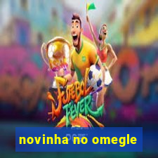 novinha no omegle